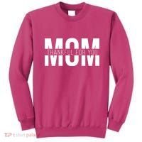 Mom Thankful For You Mothers Day Sweatshirt thumb 0