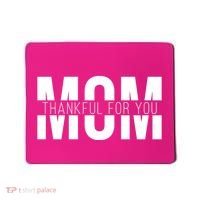 Mom Thankful For You Mothers Day Mousepad thumb 0