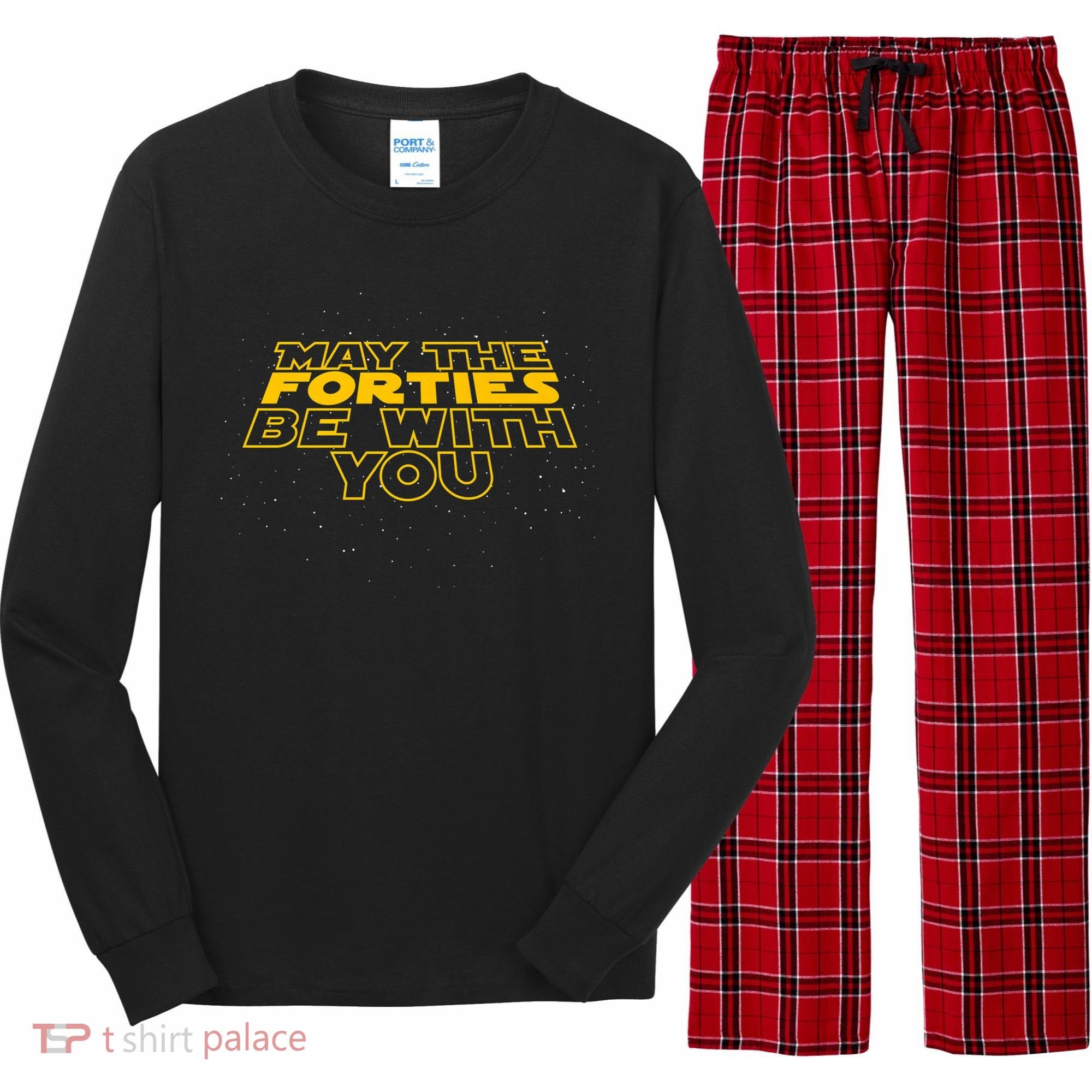 May the Forties Be With You Funny 40th Birthday Gift  Long Sleeve Pajama Set