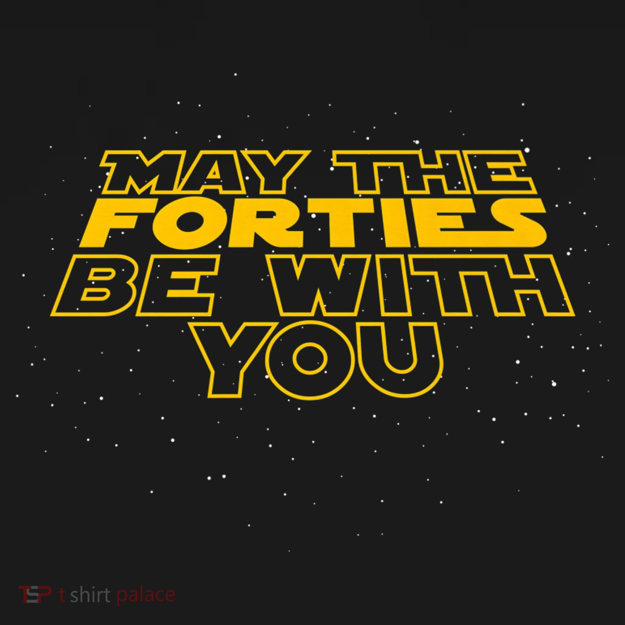 May the Forties Be With You Funny 40th Birthday Gift  Women's Tank Top