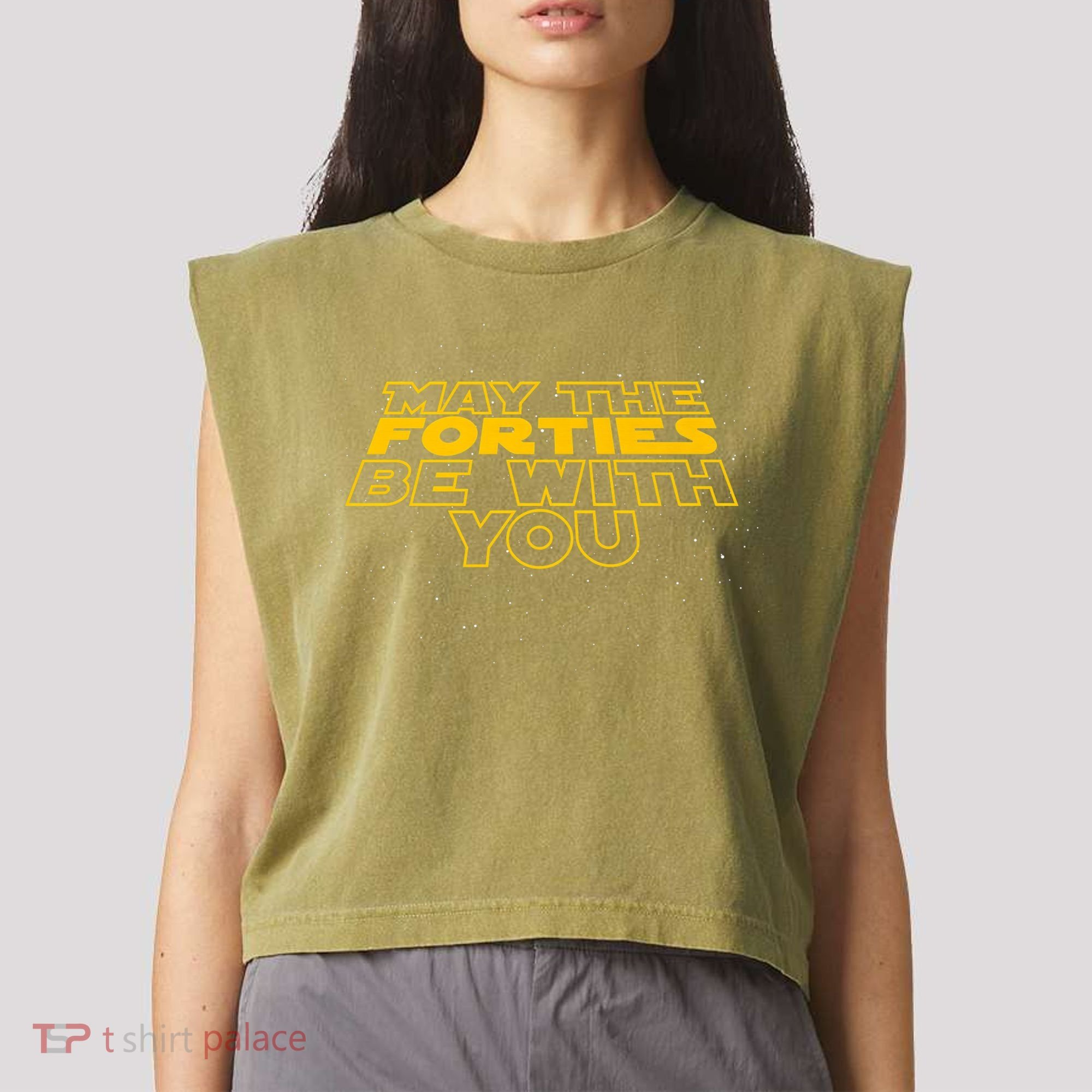 May the Forties Be With You Funny 40th Birthday Gift  Garment-Dyed Women's Muscle Tee