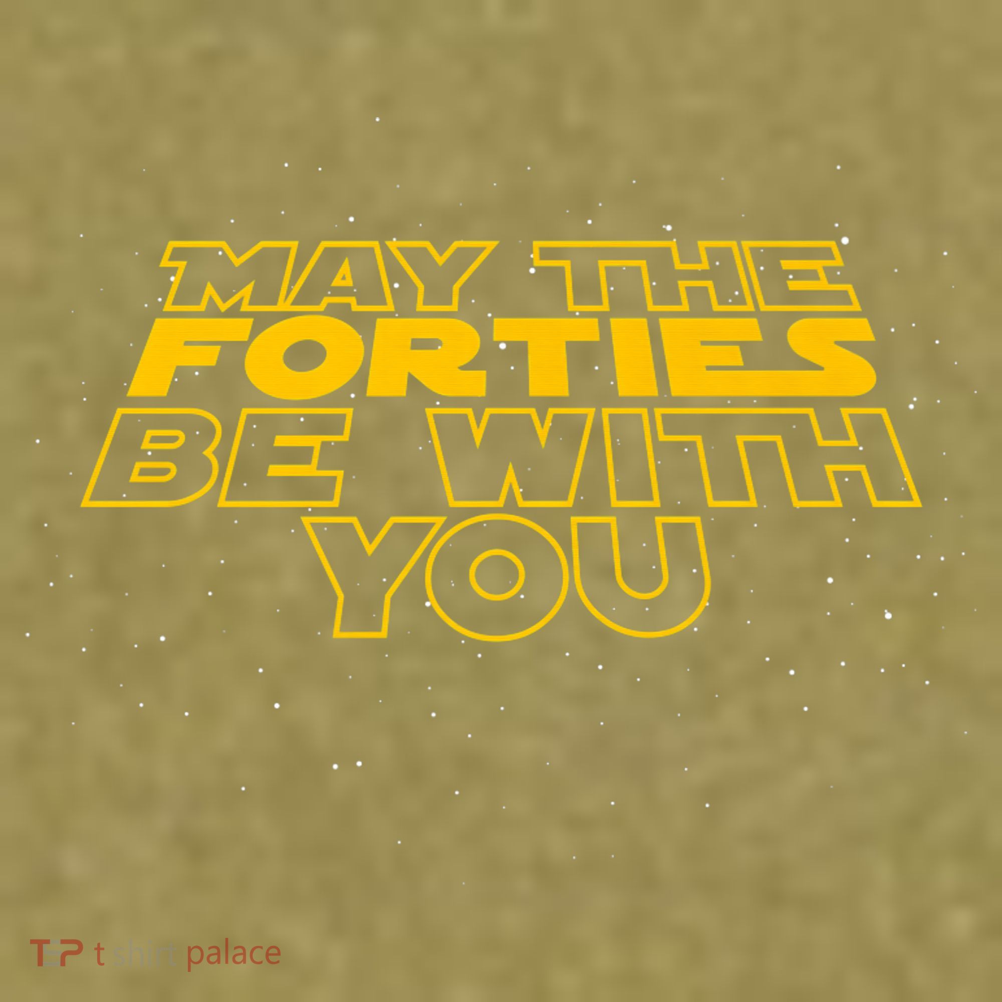 May the Forties Be With You Funny 40th Birthday Gift  Garment-Dyed Women's Muscle Tee