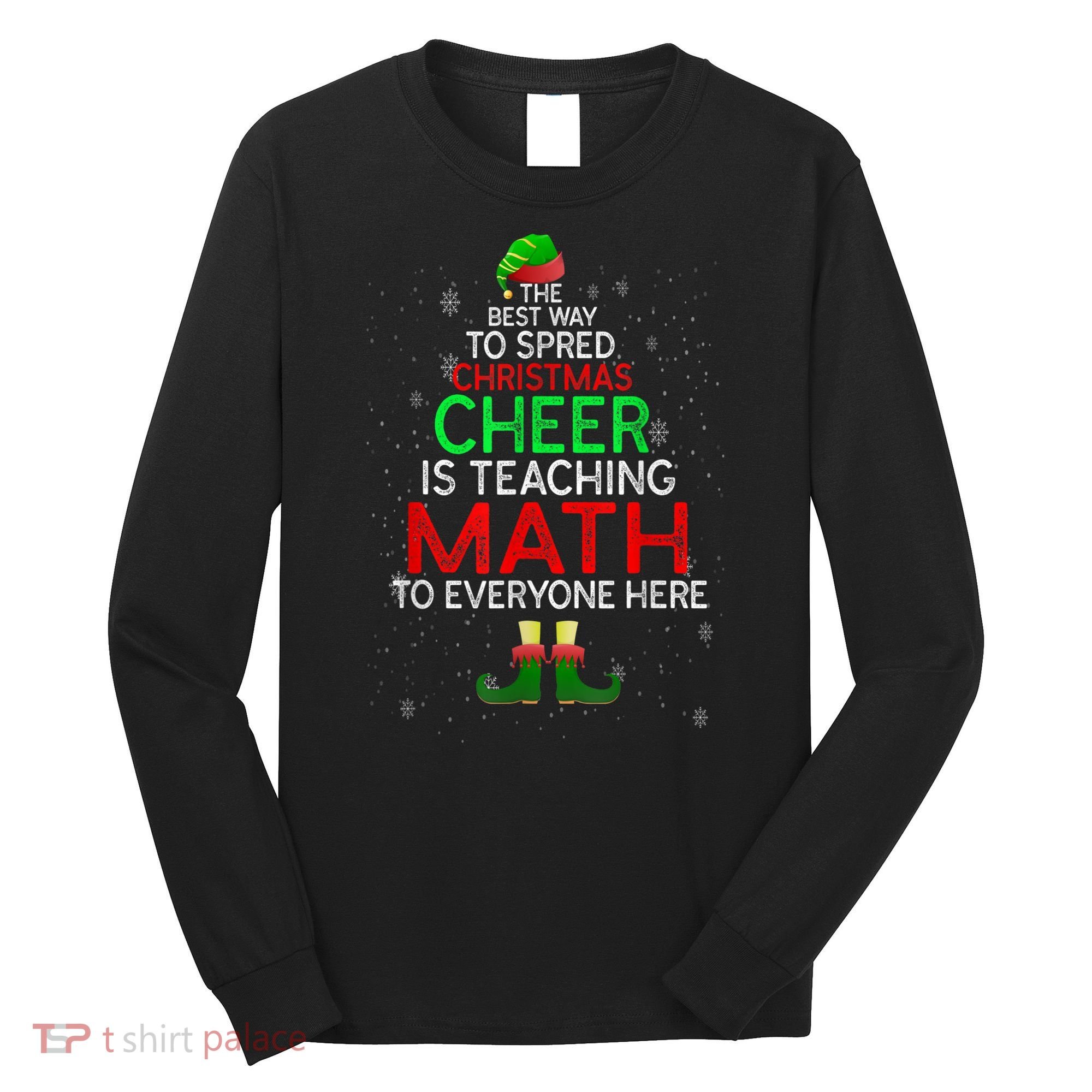Math Teacher Funny Quote Christmas Long Sleeve Shirt