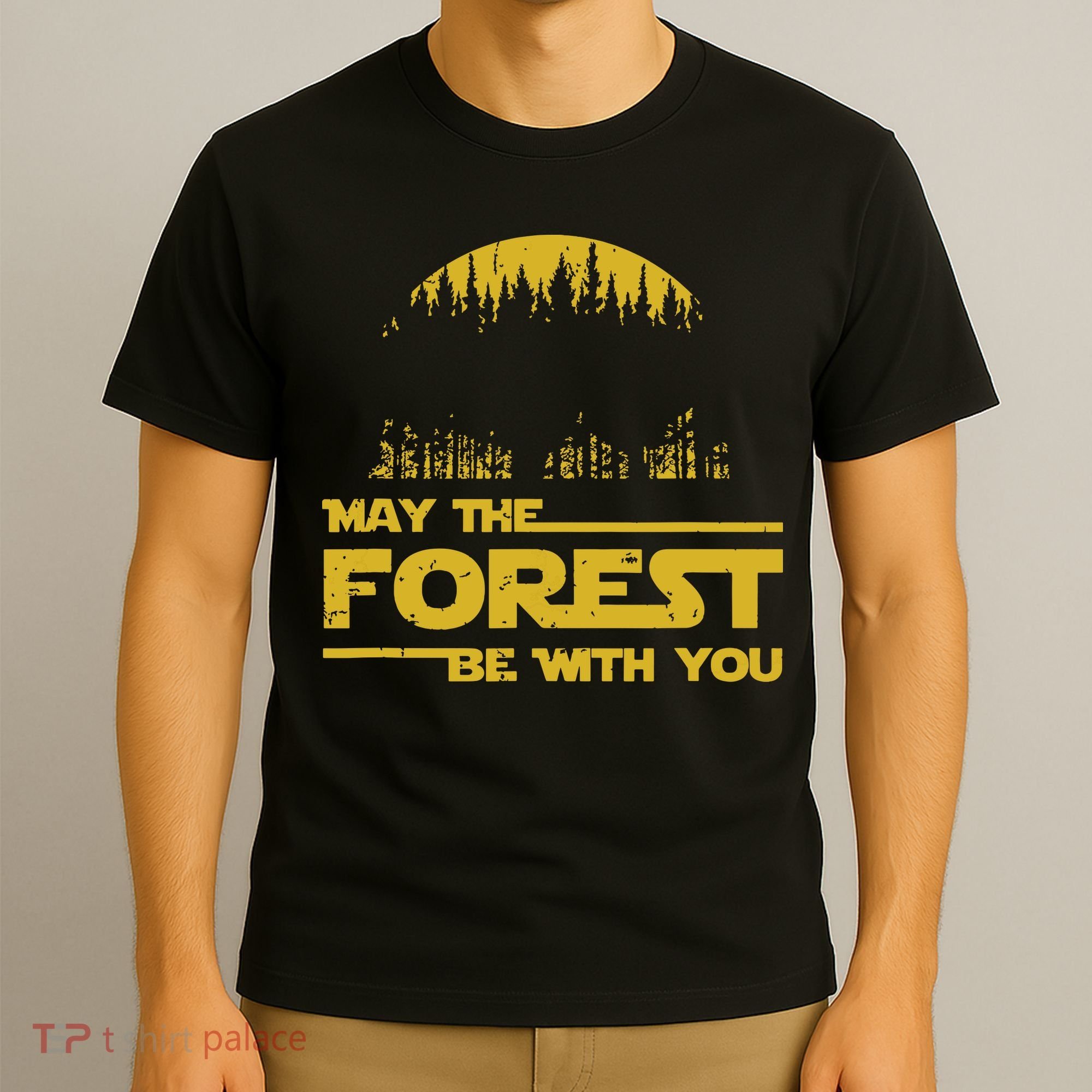 May The Forest Be With You Camping Gifts Scifi Nerd T-Shirt
