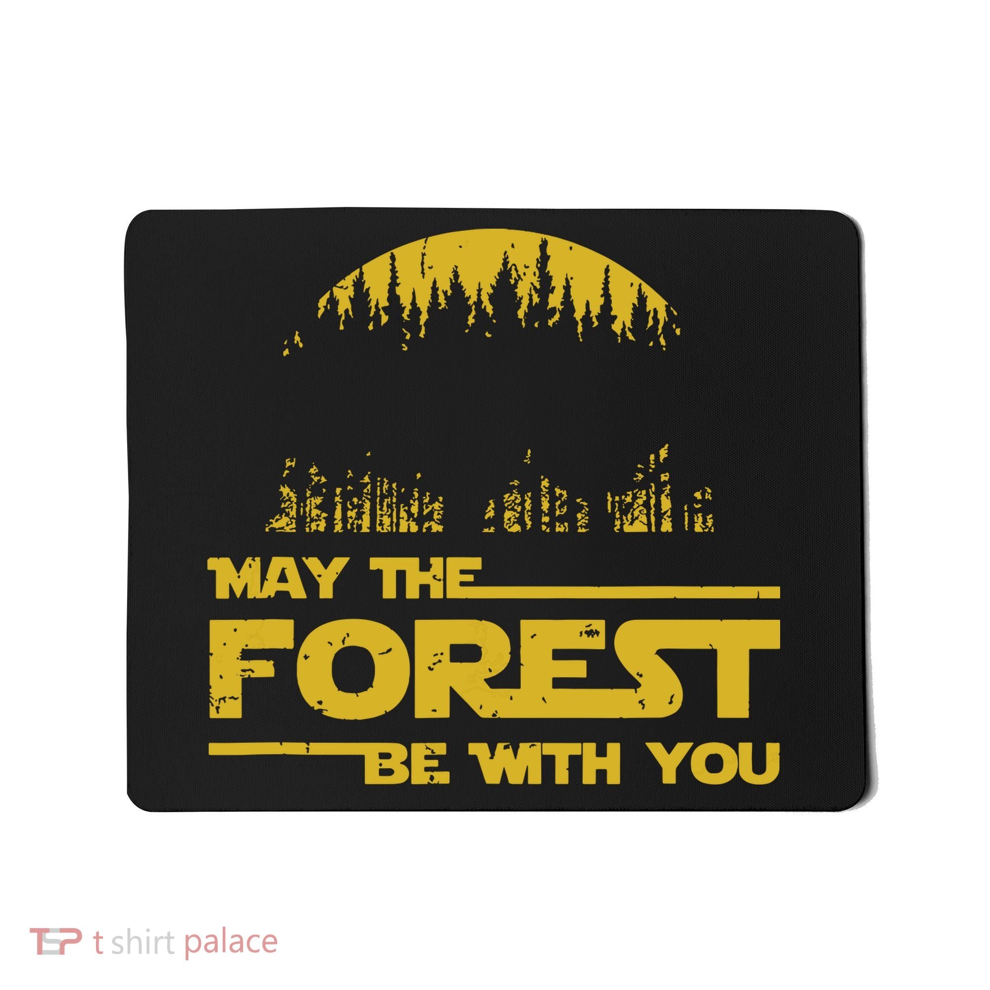 May The Forest Be With You Camping Gifts Scifi Nerd Mousepad
