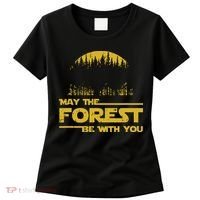 May The Forest Be With You Camping Gifts Scifi Nerd Women's T-Shirt thumb 0