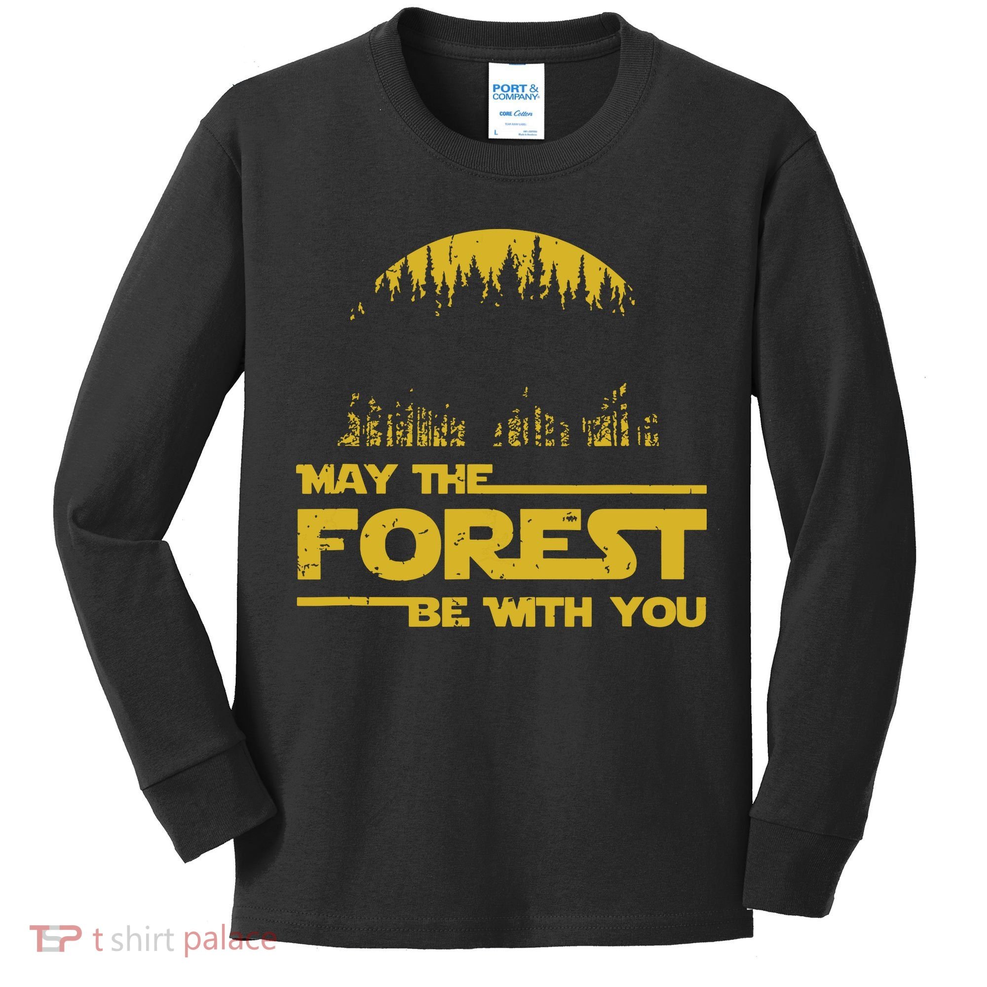 May The Forest Be With You Camping Gifts Scifi Nerd Kids Long Sleeve Shirt