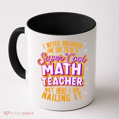 Math Teacher Funny Math Tee Math Lover Coffee Mug
