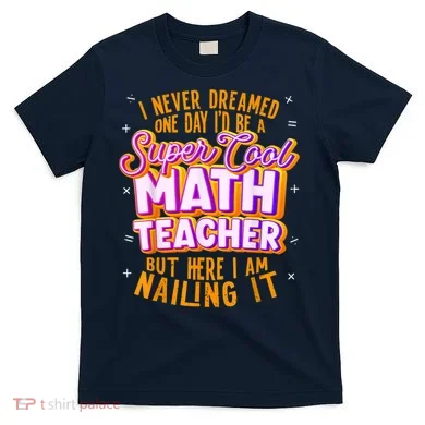 Math Teacher Funny Math Tee Math Lover T-Shirt