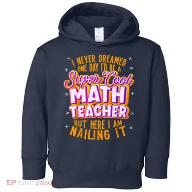 Math Teacher Funny Math Tee Math Lover Toddler Hoodie