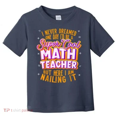 Math Teacher Funny Math Tee Math Lover Toddler T-Shirt
