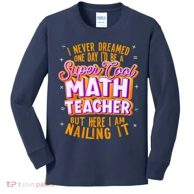 Math Teacher Funny Math Tee Math Lover Kids Long Sleeve Shirt