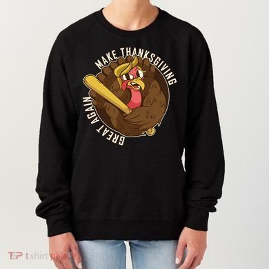 Make Thanksgiving Great Again Pro Trump Turkey Bat Women's Sweatshirt