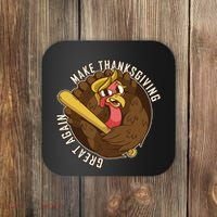 Make Thanksgiving Great Again Pro Trump Turkey Bat Coaster thumb 0
