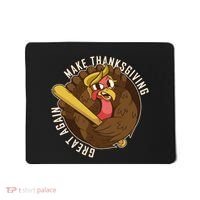 Make Thanksgiving Great Again Pro Trump Turkey Bat Mousepad thumb 0