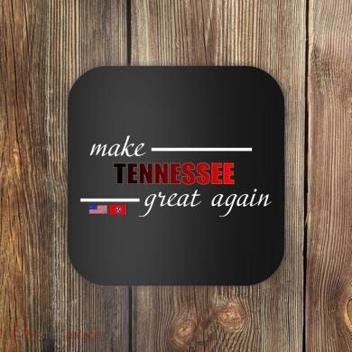 Make Tennessee Great Again Coaster