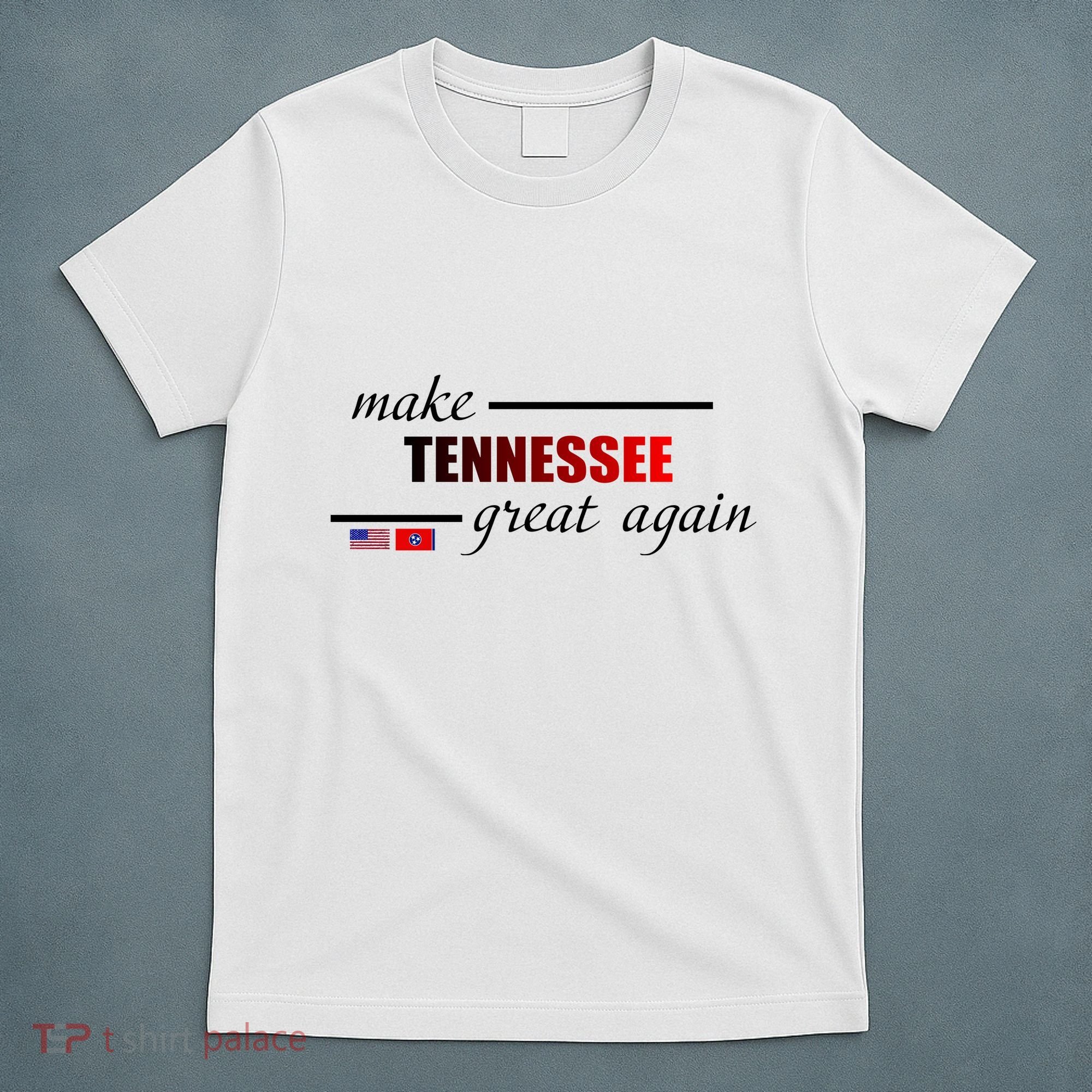 Make Tennessee Great Again T-Shirt
