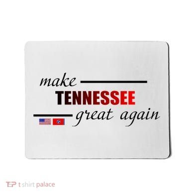 Make Tennessee Great Again Mousepad
