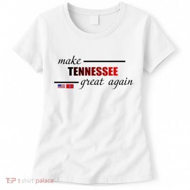 Make Tennessee Great Again Women's T-Shirt