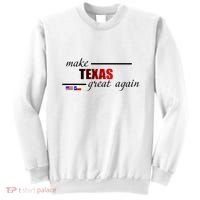 Make Texas Great Again Sweatshirt thumb 0