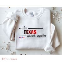 Make Texas Great Again Sweatshirt thumb 2