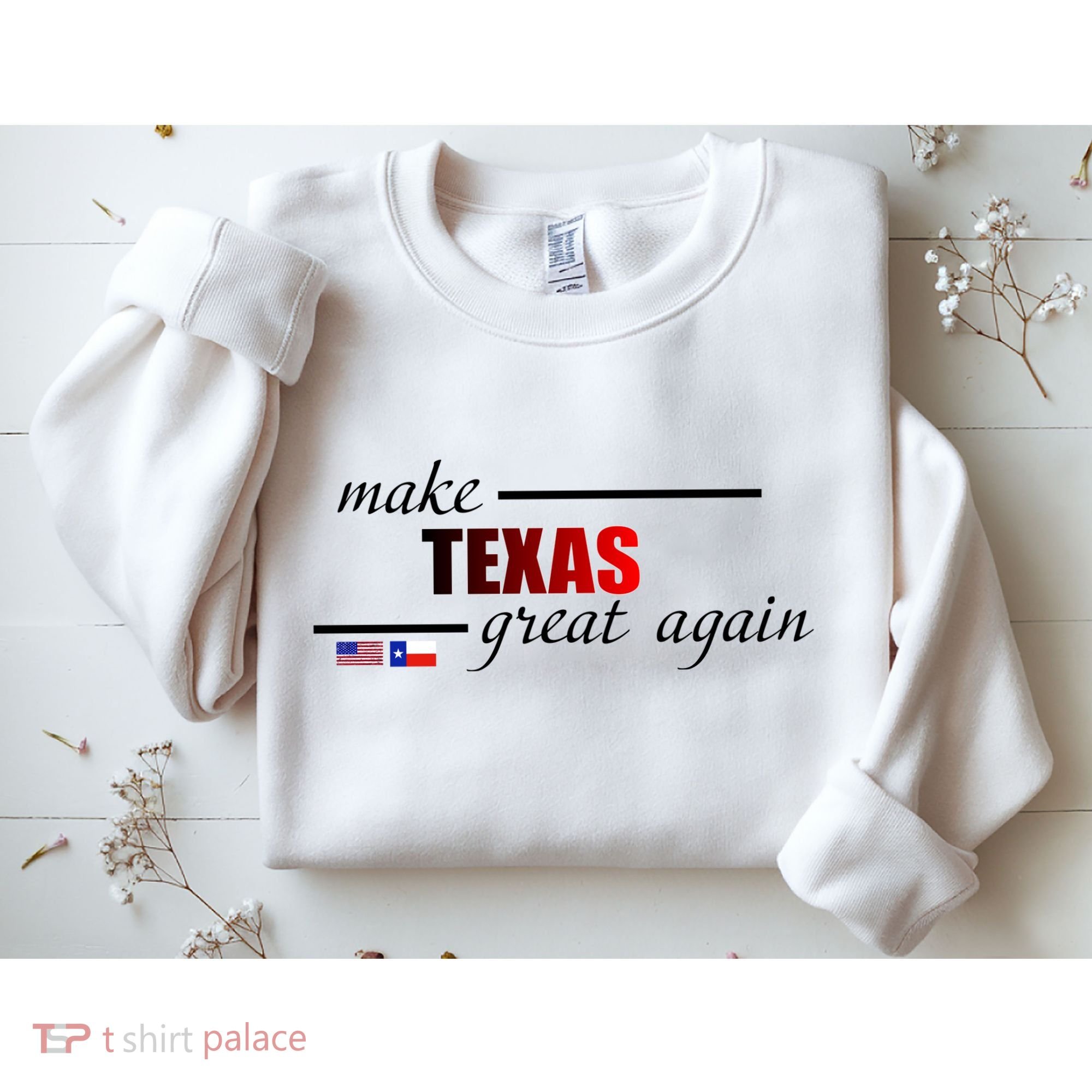Make Texas Great Again Sweatshirt