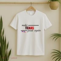 Make Texas Great Again T-Shirt thumb 2