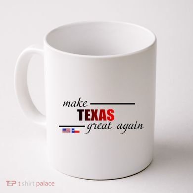 Make Texas Great Again Coffee Mug