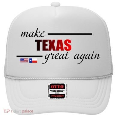 Make Texas Great Again Hat