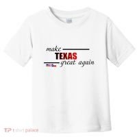 Make Texas Great Again Toddler T-Shirt thumb 0