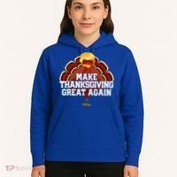 Make Thanksgiving Great Again Trump Turkey Hoodie thumb 5