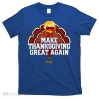 Make Thanksgiving Great Again Trump Turkey T-Shirt thumb 0