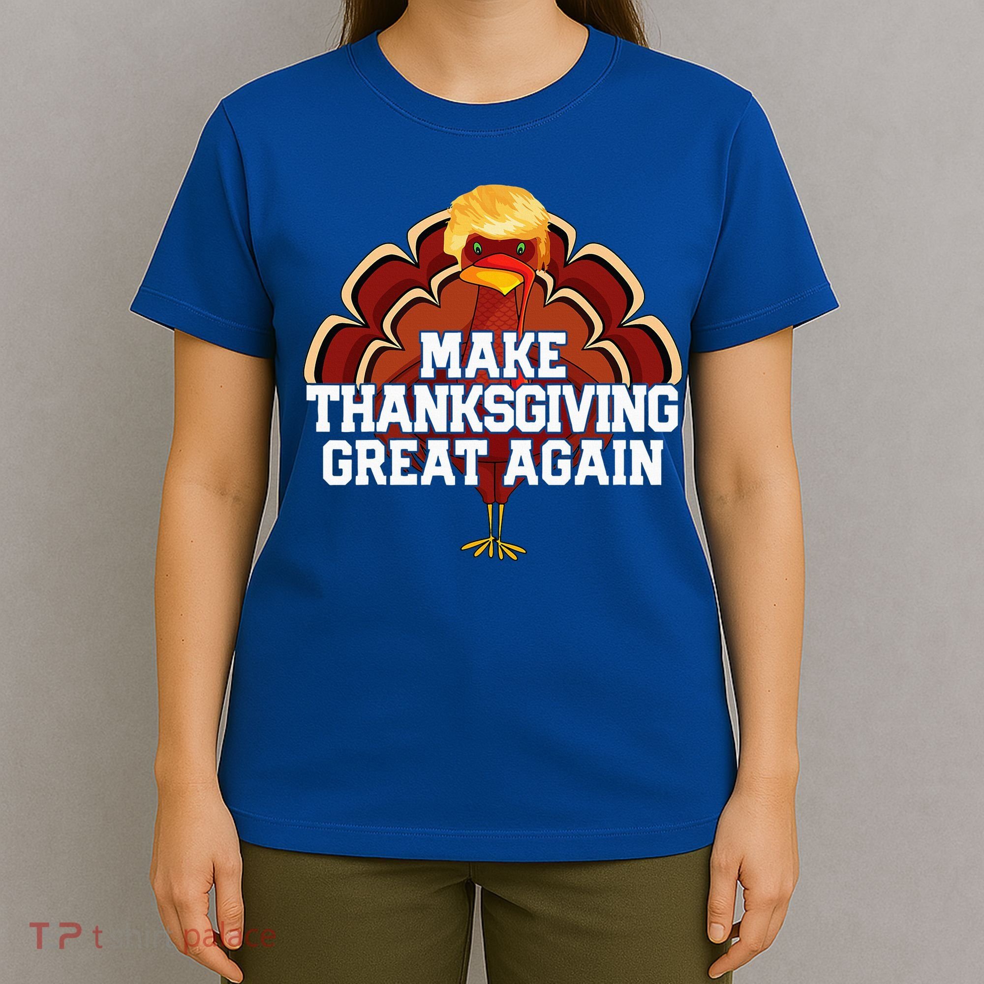 Make Thanksgiving Great Again Trump Turkey T-Shirt