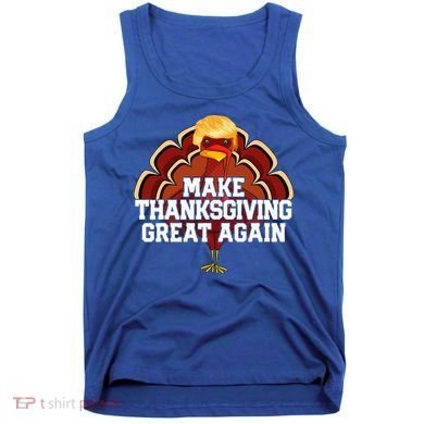 Make Thanksgiving Great Again Trump Turkey Tank Top
