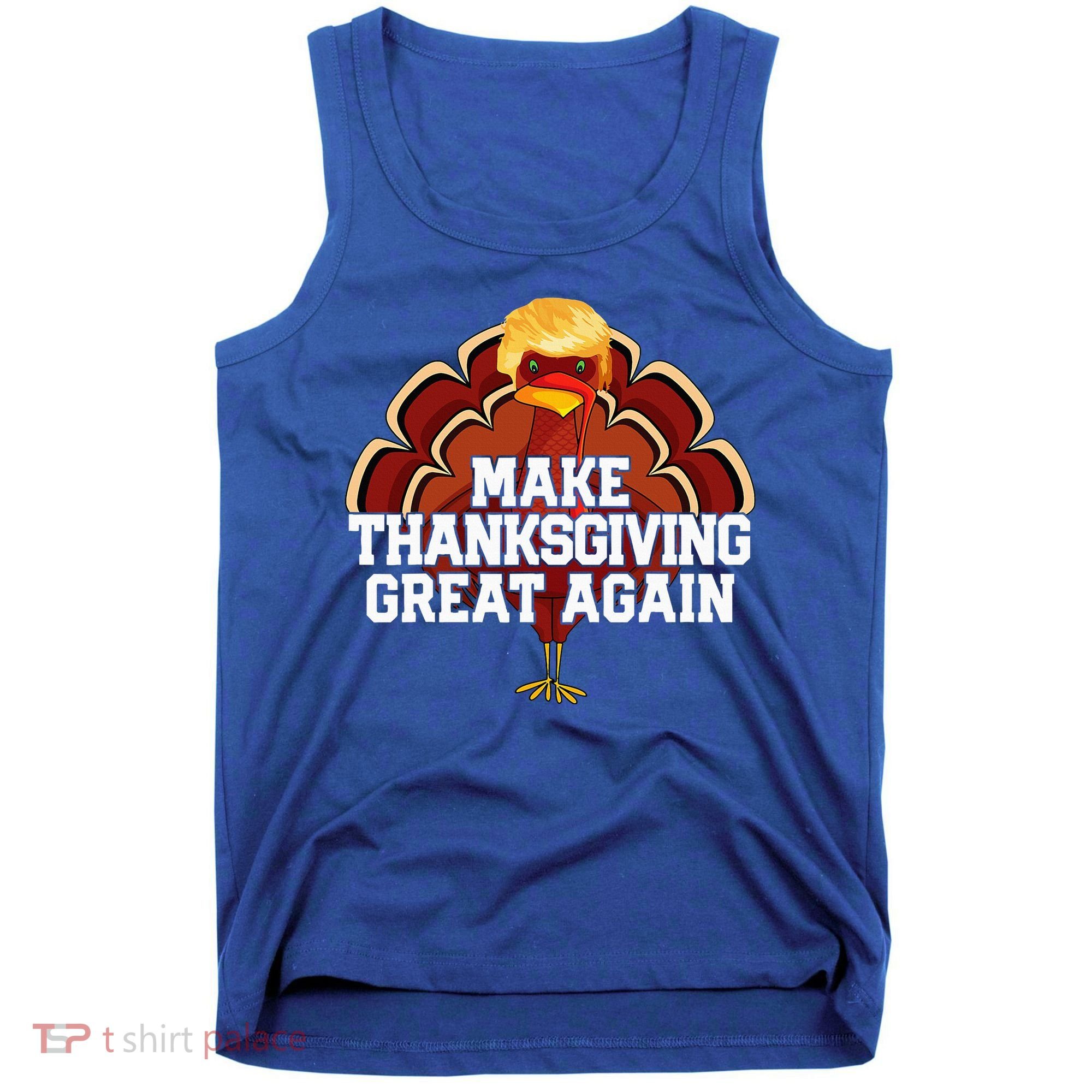 Make Thanksgiving Great Again Trump Turkey Tank Top