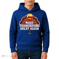 Make Thanksgiving Great Again Trump Turkey Kids Hoodie thumb 4