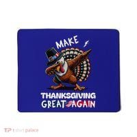 Make Thanksgiving Great Again Dabbing Turkey Trump American Gift Mousepad thumb 0