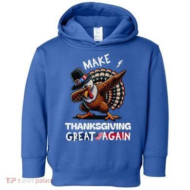 Make Thanksgiving Great Again Dabbing Turkey Trump American Gift Toddler Hoodie