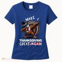 Make Thanksgiving Great Again Dabbing Turkey Trump American Gift Women's T-Shirt thumb 0