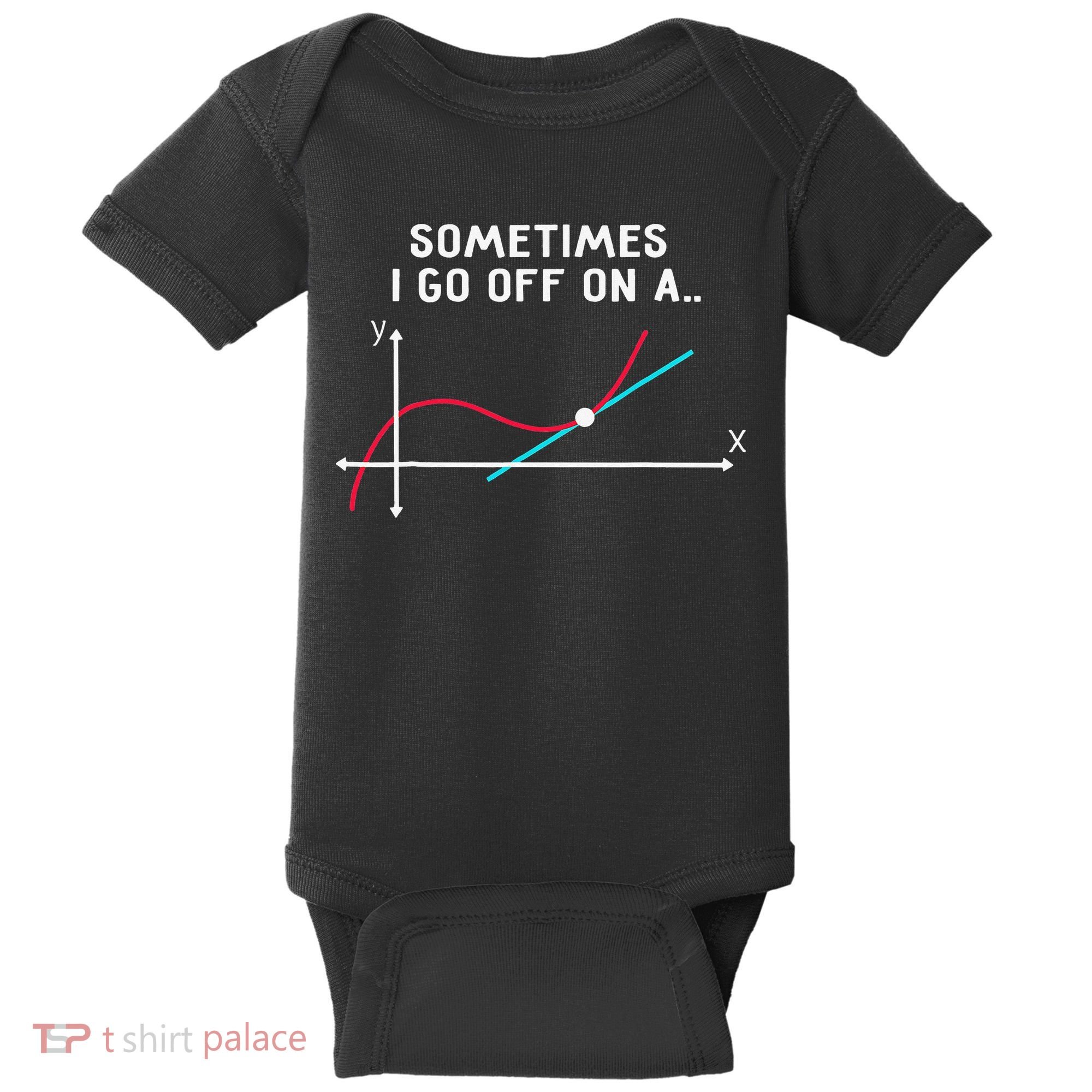 Math Teacher Gifts Sometimes I go off on a tangent Baby Bodysuit