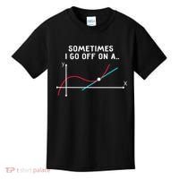 Math Teacher Gifts Sometimes I go off on a tangent Kids T-Shirt thumb 0