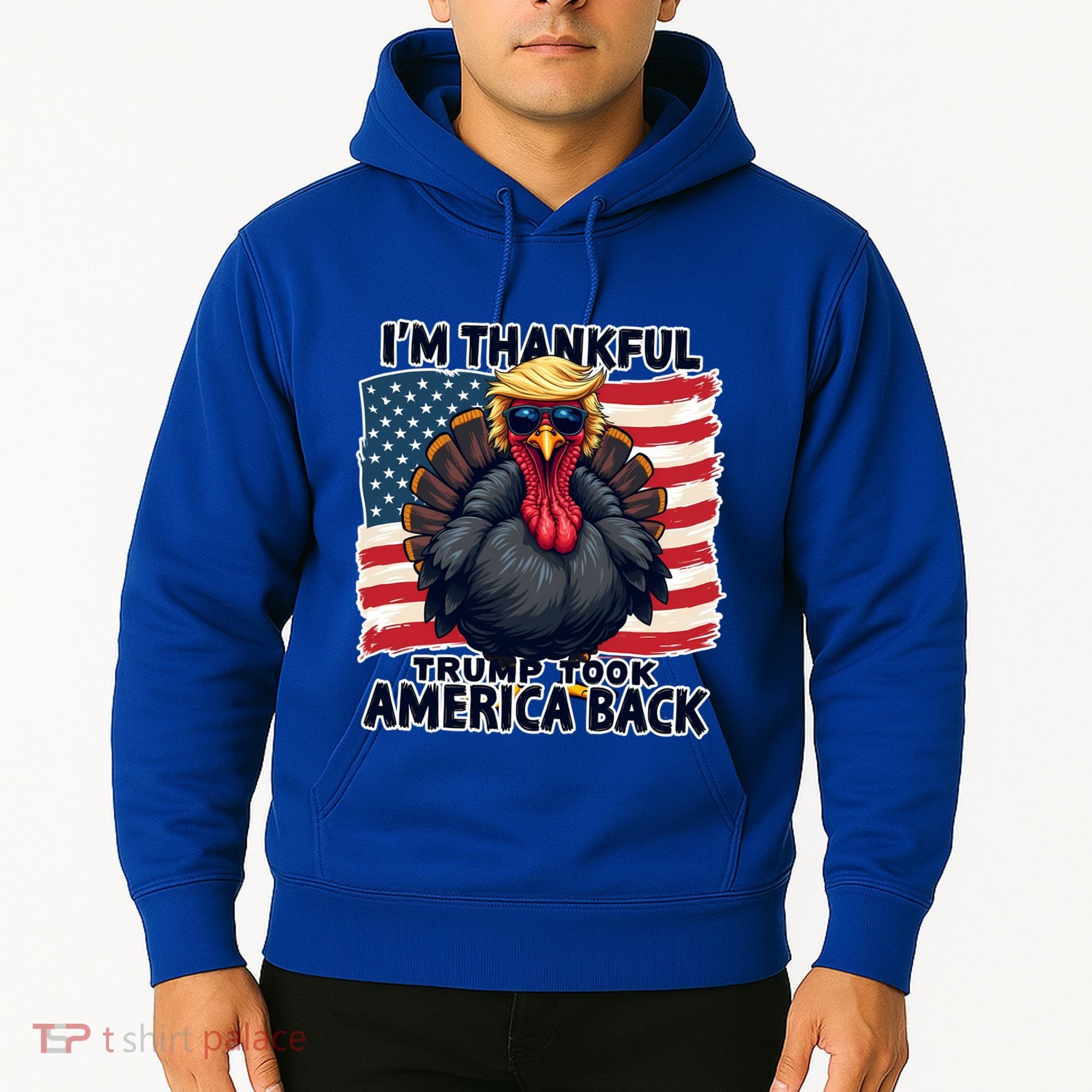 Make Thanksgiving Great Again Funny Turkey Trump American Gift Hoodie