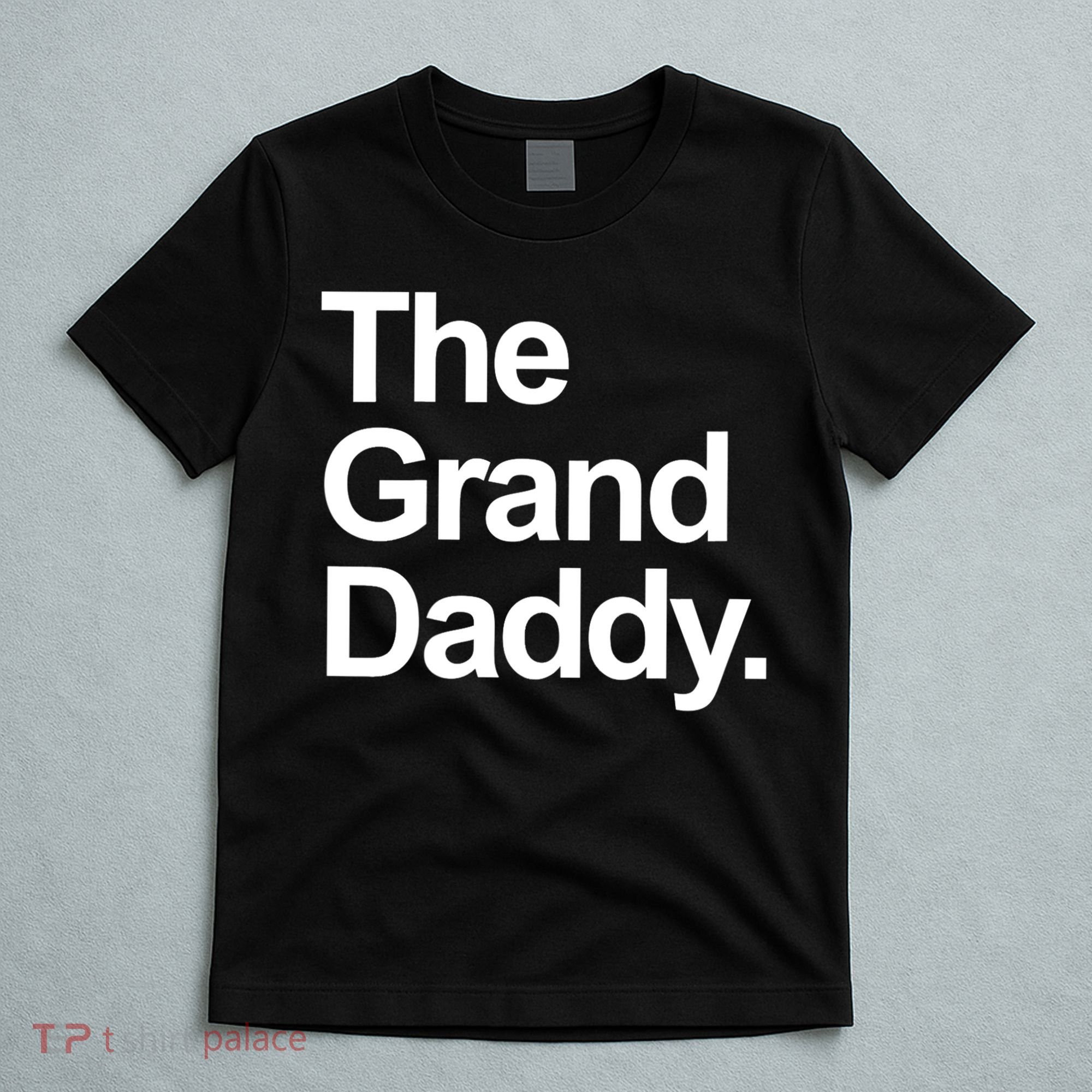 Mens The Granddaddy Cute Cool Funny Family Matching Shirt T-Shirt