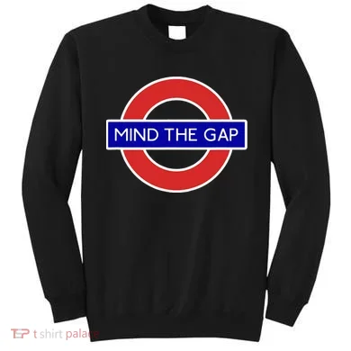 Mind The Gap Sweatshirt