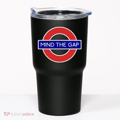 Mind The Gap Tumbler