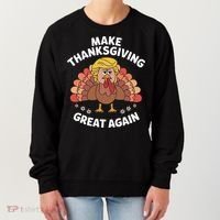 Make Thanksgiving Great Again Theme Women's Sweatshirt thumb 0