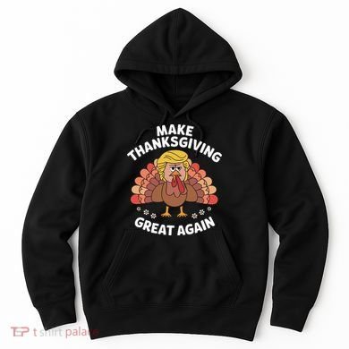 Make Thanksgiving Great Again Theme Hoodie