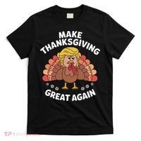 Make Thanksgiving Great Again Theme T-Shirt thumb 0
