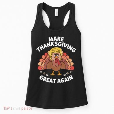 Make Thanksgiving Great Again Theme Women's Tank Top