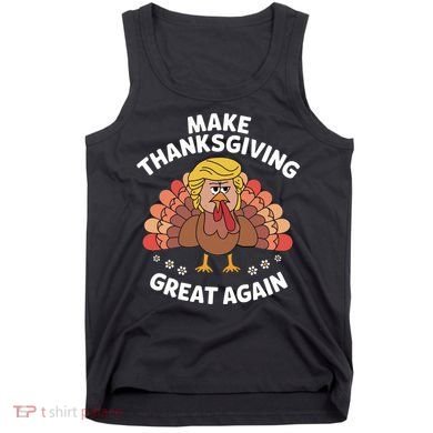 Make Thanksgiving Great Again Theme Tank Top